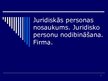 Prezentācija 'Juridiskās personas nosaukums. Juridisko personu nodibināšana. Firma', 1.