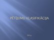 Prezentācija 'Pētējumu klasifikācija', 1.