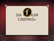 Prezentācija 'Prezentācija SIA "Forum Cinemas" izpēte', 1.