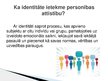 Prezentācija 'Kas raksturo cilvēka identitāti?', 5.