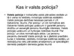 Prezentācija 'Kas ir policija', 2.