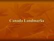 Prezentācija 'Canada Landmarks', 1.