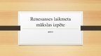 Prezentācija 'Renesanses laikmeta mākslas izpēte', 1.