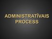 Prezentācija 'Administratīvais process', 1.