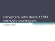 Diplomdarbs 'Hārvestera "John Deere 1270D" izstrādes novērtējums', 75.