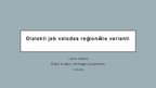 Prezentācija 'Dialekti jeb valodas reģionāli paveidi', 1.