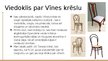 Prezentācija 'Vīnes un Vidzemnieku krēsla salīdzināums', 6.