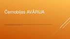 Prezentācija 'Prezentācija par Černobiļas katastrofu', 2.