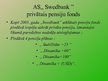 Prezentācija 'A/s "Swedbank" privāto pensiju fondu darbība finanšu instrumentu tirgū', 13.