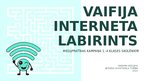 Prezentācija 'Vaifija interneta labirints', 1.