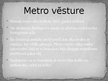 Prezentācija 'Metro', 4.