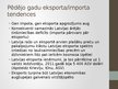 Prezentācija 'Latvijas importa un eksporta tendences pēdējos gados', 7.