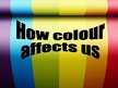 Prezentācija 'How Colour Affects Us', 1.