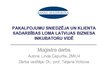 Prezentācija 'Pakalpojumu sniedzēja un klienta sadarbības loma Latvijas biznesa inkubatoru vid', 1.