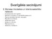 Prezentācija 'Pakalpojumu sniedzēja un klienta sadarbības loma Latvijas biznesa inkubatoru vid', 7.