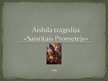 Prezentācija 'Aishila traģēdija "Saistītais Prometejs"', 1.