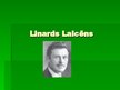 Prezentācija 'Linards Laicens', 1.