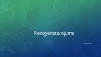 Prezentācija 'Rentgenstarojums', 1.