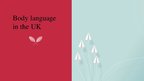 Prezentācija 'Body Language in the UK', 1.