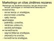 Prezentācija 'Tirgzinību būtība, mērķi un attīstība', 21.