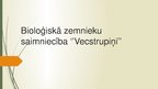 Prezentācija 'Bioloģiskā zemnieku saimniecība "Vecstrupiņi"', 1.