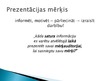 Prezentācija 'Prezentācijas būtība un uzdevumi', 4.
