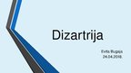 Prezentācija 'Dizartrija un terapijas iespējas', 1.