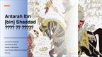 Prezentācija 'Antarah Ibn [bin] Shaddad', 1.