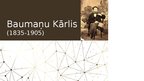 Prezentācija 'Baumanis', 1.