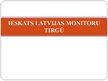 Prezentācija 'Ieskats Latvijas monitoru tirgū', 1.