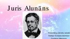 Prezentācija 'Prezentācija par Juri Alunānu', 1.
