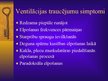 Prezentācija 'Elpošanas nodrošināšana pacientiem dzīvībai kritiskās situācijās', 4.
