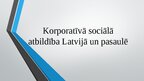 Prezentācija 'Korporatīvā sociālā atbildībā Latvijā un pasaulē', 1.