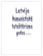 Referāts 'Latvija komunistiskā totalitārisma gados', 1.