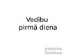 Prezentācija 'Vedību pirmā diena', 1.