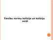 Prezentācija 'Tiesību normu kolīzija un kolīziju veidi', 1.