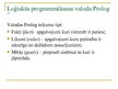 Prezentācija 'Loģisko programmēšanas valodu iespējas deduktīvo datubāzu izstrādē', 9.