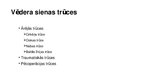 Prezentācija 'Dažādu trūču formas', 4.