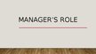 Prezentācija 'Managers role', 1.