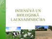 Prezentācija 'Intensīvā un bioloģiskā lauksaimniecība', 1.