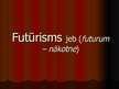 Prezentācija 'Futūrisms', 1.