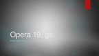 Prezentācija 'Opera 19.gadsimtā', 1.