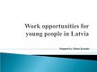 Prezentācija 'Work Opportunities in Latvia', 1.