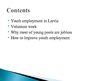 Prezentācija 'Work Opportunities in Latvia', 3.