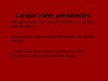 Prezentācija 'Atjaunotās Latvijas prezidenti', 17.