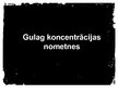 Prezentācija 'Gulaga koncentrācijas nometnes', 1.