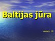 Prezentācija 'Baltijas jūra', 1.