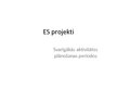 Prezentācija 'ES projekti svarīgākās aktivitātes plānošanas periodos', 1.
