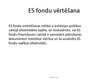 Prezentācija 'ES projekti svarīgākās aktivitātes plānošanas periodos', 53.
