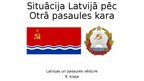 Prezentācija 'Situācija Latvijā pēc Otrā pasuales kara', 1.
